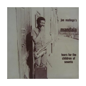 Joe Malinga's Mandala - Tears For The Children Of Soweto