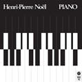 Henri Pierre Noel - Piano