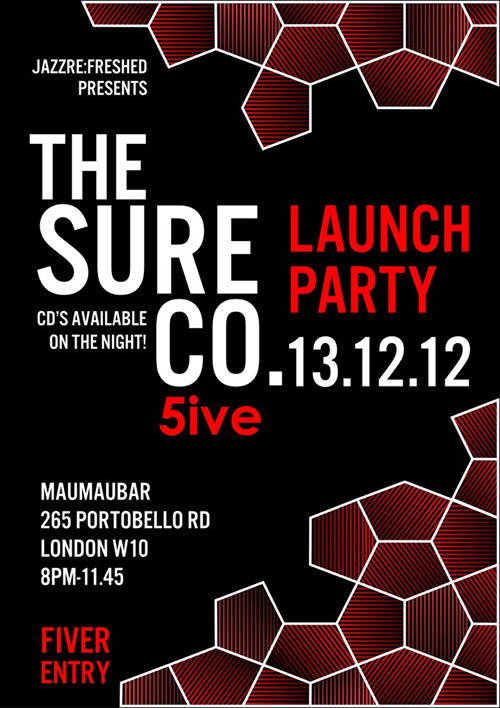 Jazz Re:freshed present The Sure Co. Launch Party - Thursday 13th December 2012