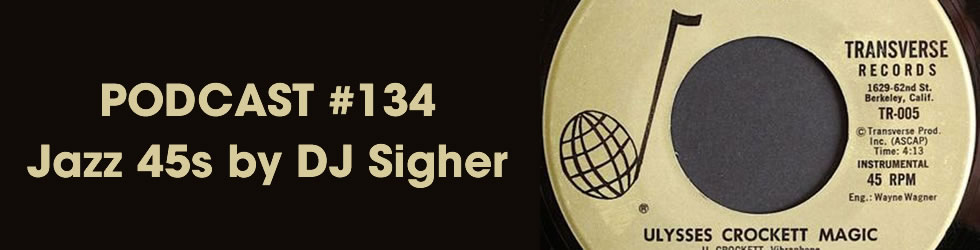 Podcast #134 19.09.14 Jazz 45s by DJ Sigher (Super Disco Edits)